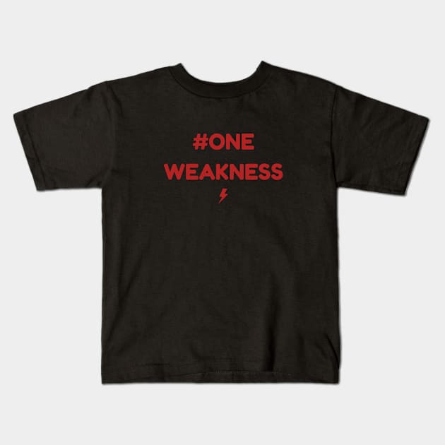 One Weakness Kids T-Shirt by MiniGuardian